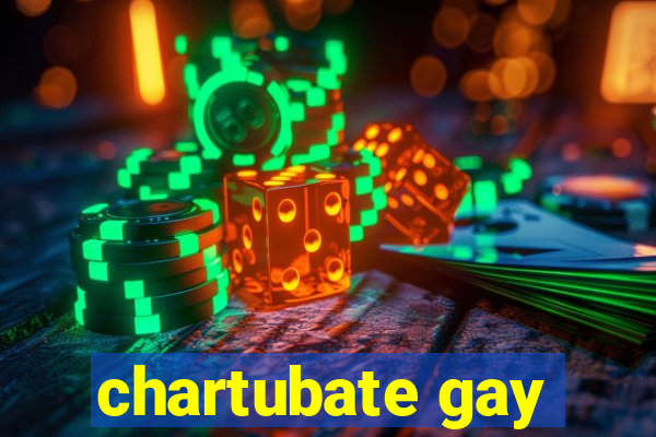 chartubate gay